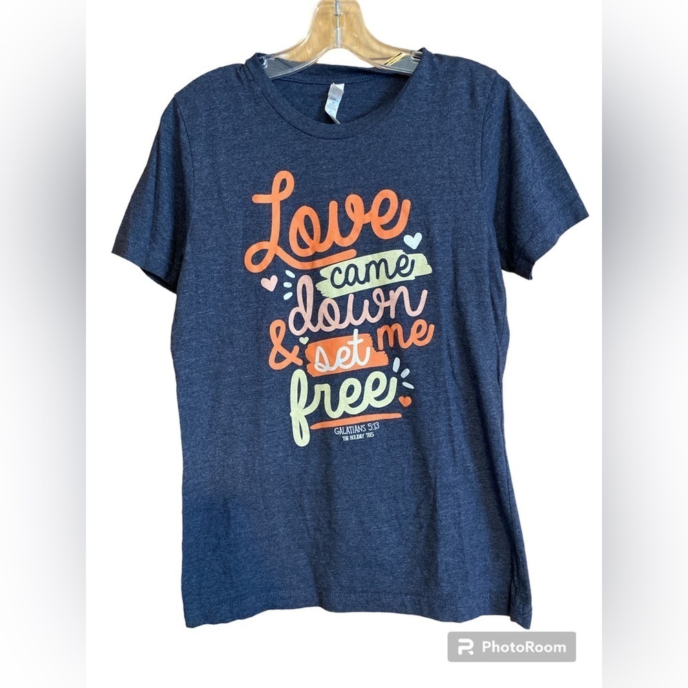 Women’s  graphic t-shirt Love came down and set me free Galatians 5:13